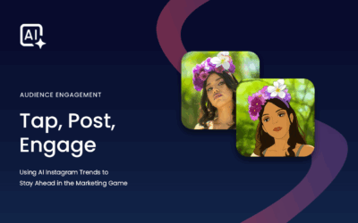 Tap, Post, Engage: Using AI Instagram Trends To Stay Ahead In The Marketing Game